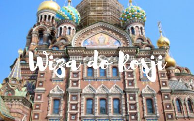 Wiza turystyczna do Rosji – praktyczne informacje + niespodzianka